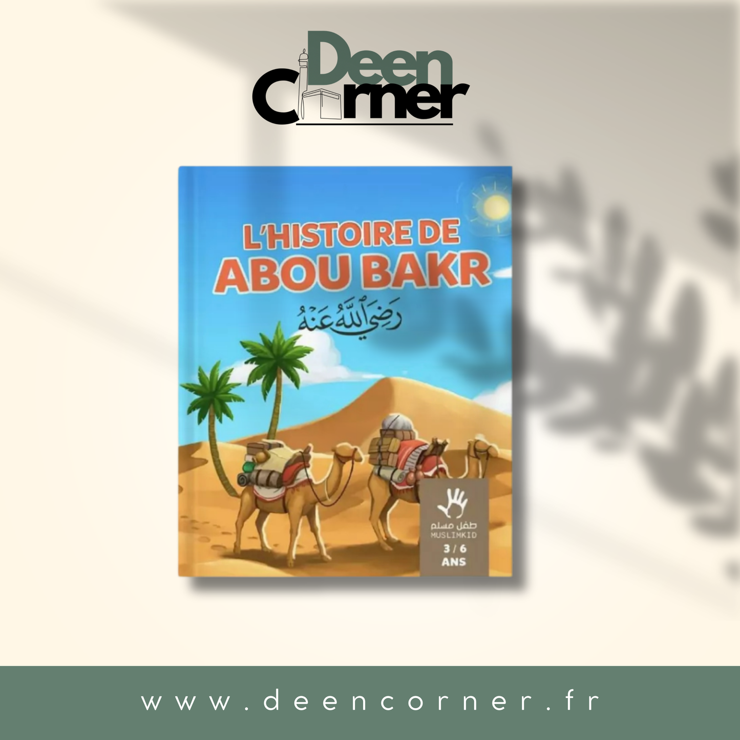 L'histoire d'Abou Bakr 3/6 ans