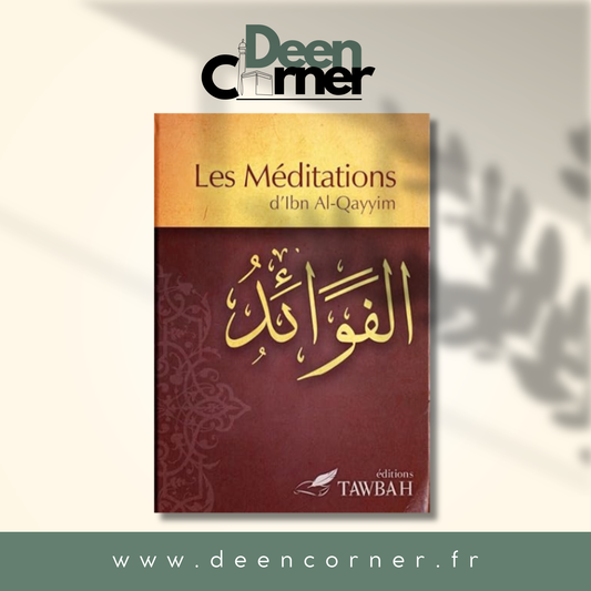 Les Méditations d'Ibn Qayyim al Jawziyyah - Edition Tawbah - 3E EDITION