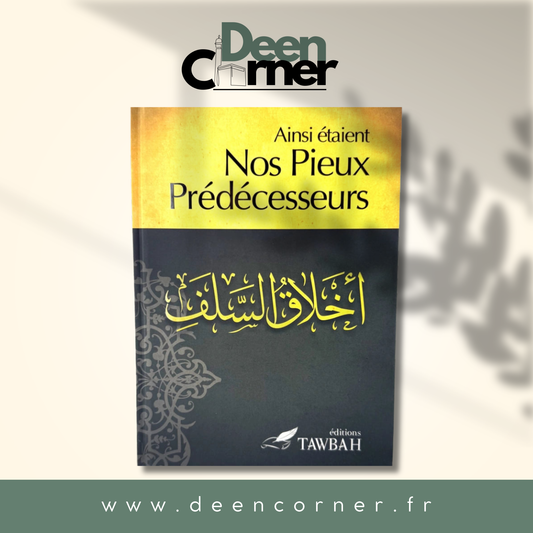 Ainsi étaient Nos prédécesseurs - Dr Nabil Aliouane - Edition Tawbah