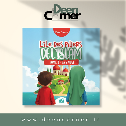 L'île des piliers de l'Islam - Tome 3 : La Zakat