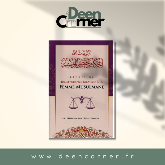 Règles de Jurisprudence relatives à la femme musulmane - Shaykh Al-Fawzân