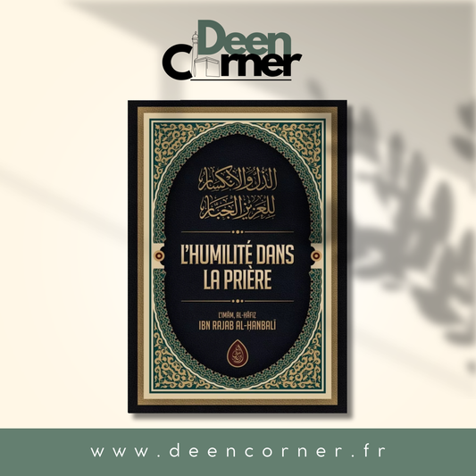 L'humilité dans la prière - Ibn Rajab al-Hanbali