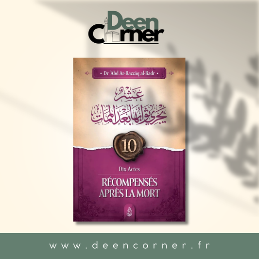 Dix actes récompensés après la mort - al-Badr