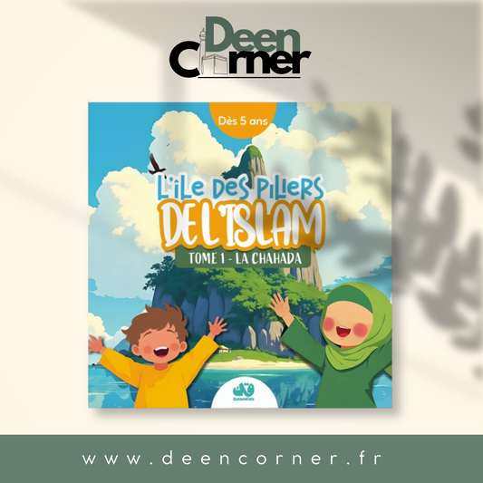 L'île des piliers de l'Islam - Tome 1 : La Chahada