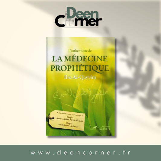 L'authentique De La Médecine Prophétique, D'Ibn Al-Qayyim (2ème Édition)