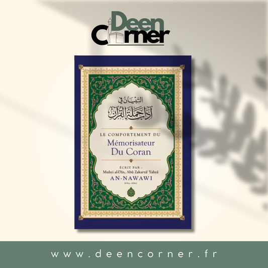 Le Comportement Du Mémorisateur Du Coran, De Muhyi Al-Dîn Abu Zakaryâ' Yahyâ AN-NAWAWI