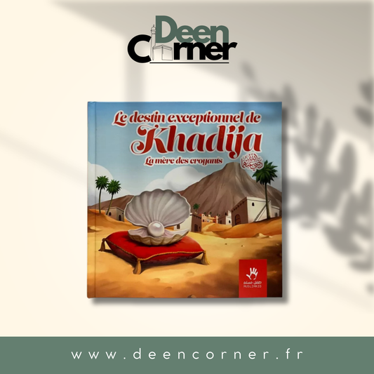Le destin exceptionnel de Khadija - la mère des croyants