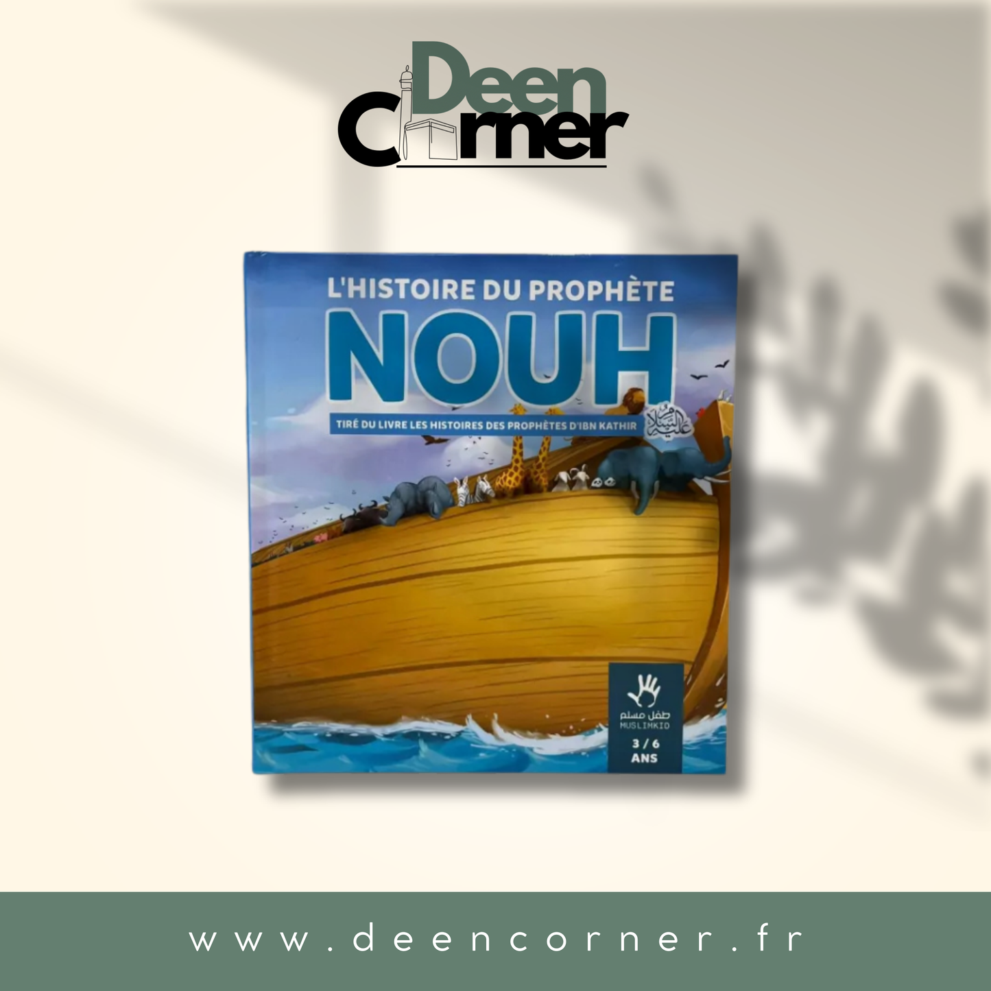 L'histoire du Prophète Nouh - 3 / 6 ans