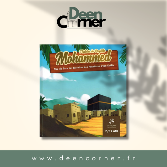L'histoire du Prophète Mohammed (7/12 ans)