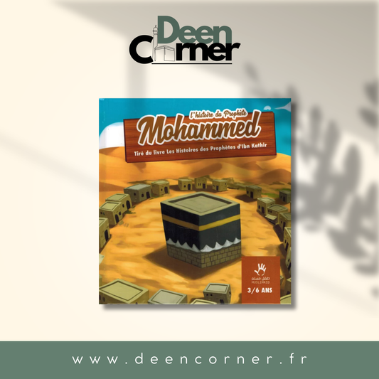 L'histoire du Prophète Mohammed (3 / 6 ans)